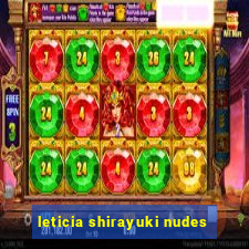 leticia shirayuki nudes